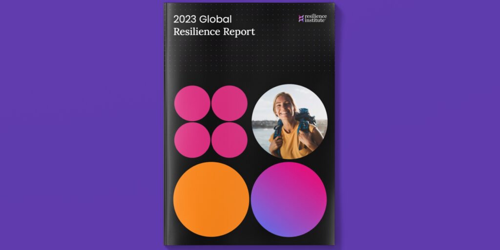 Introducing The 2023 Global Resilience Report Resilience Institute